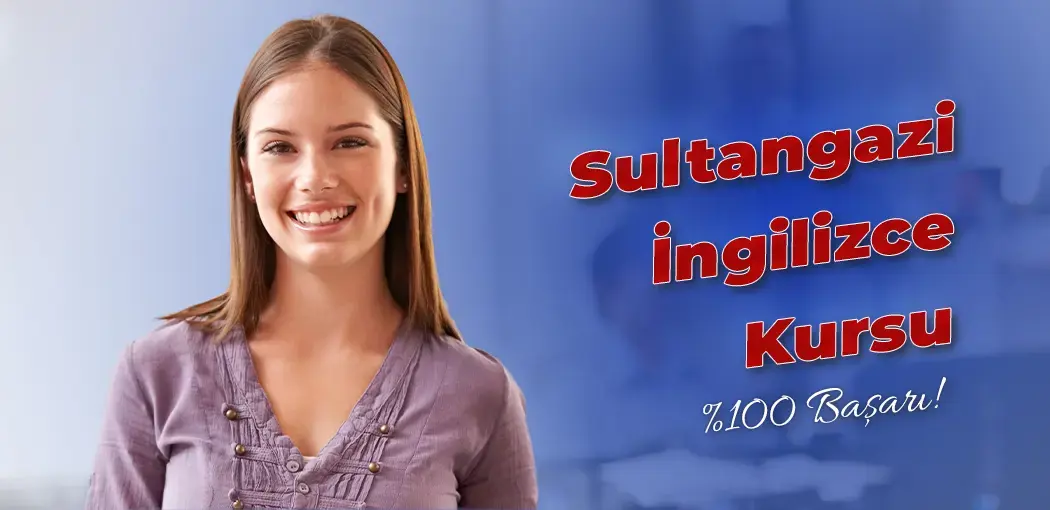 Sultangazi İngilizce Kursu | Sultangazi Amerikan Kültür